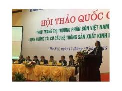 Hội thảo 'Thực trạng thị trường phân bón Việt Nam và thế giới - Định hướng tái cơ cấu hệ thống sản xuất kinh doanh phân bón