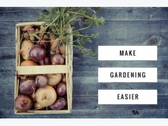 How To Make Gardening Easier