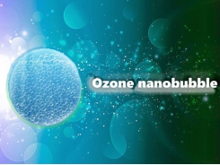 Ozone nanobubble - Tiêu diệt thành tế bào vi khuẩn