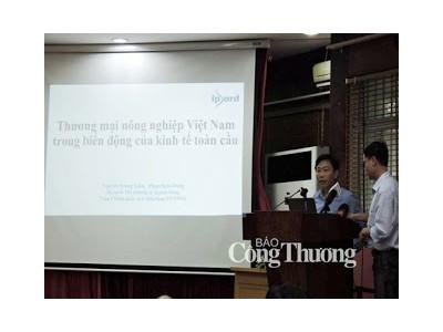 Hội thảo Thương mại nông nghiệp Việt Nam trong biến động của kinh tế Việt Nam